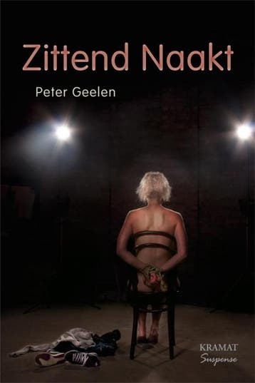 Zittend naakt / Kramat suspense 9789079552634 Peter Geelen, Verzenden, Zo goed als nieuw, Peter Geelen