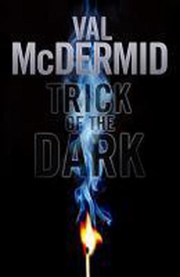Trick of the Dark 9780751545982 Val McDermid, Verzenden, Val McDermid