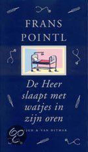 De Heer slaapt met watjes in zijn oren 9789038859255, Verzenden, Frans Pointl