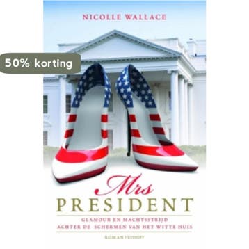Mrs President 9789021816371 Nicole Wallace, Verzenden, Nicole Wallace
