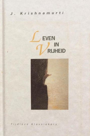 Leven in vrijheid / Tijdloze klassiekers 9789069633732, Verzenden, Gelezen, Jiddu Krishnamurti