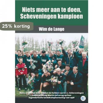 Niets meer aan te doen, Scheveningen kampioen 9789492273222, Verzenden, Zo goed als nieuw, Wim de Lange
