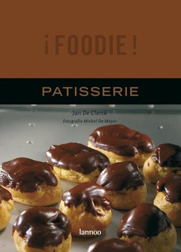 íFoodie! Patisserie 9789020973167 J. De Clerck, Verzenden, Zo goed als nieuw, J. De Clerck