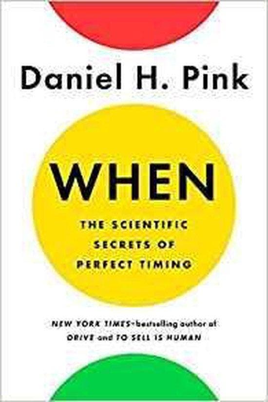 When: the Scientific Secrets of Perfect Timing 9780525535041, Livres, Langue | Anglais, Envoi