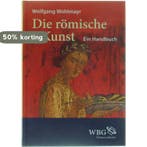 Die römische Kunst - Ein Handbuch 9783534201105, Verzenden, Wolfgang Wohlmayr