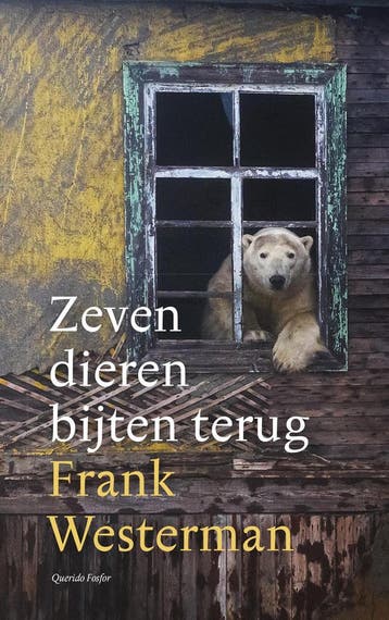 Zeven dieren bijten terug 9789021437033 Frank Westerman, Verzenden, Zo goed als nieuw, Frank Westerman