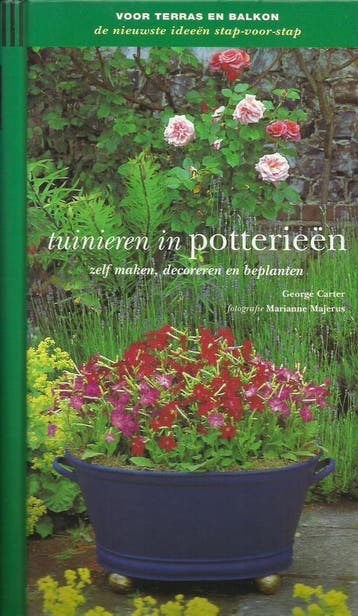 Tuinieren in potterieën 9789061138426 George Carter, Verzenden, Zo goed als nieuw, George Carter