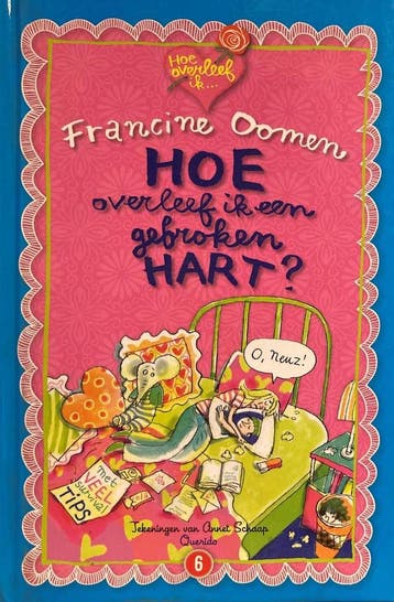 Hoe overleef ik een gebroken hart en Hoe overleef ik, Verzenden, Gelezen, Francine Oomen