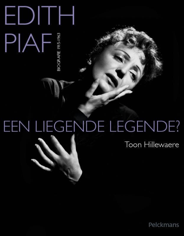 Edith Piaf 9789028972704 Toon Hillewaere, Boeken, Overige Boeken, Gelezen, Verzenden