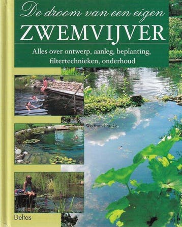 De droom van een eigen zwemvijver 9789024378043 W. Franke, Verzenden, Gelezen, W. Franke