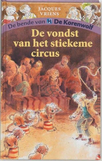 De vondst van het stiekeme circus / De bende van De, Verzenden, Jacques Vriens