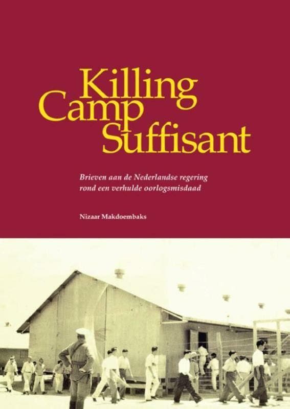 Killing Camp Suffisant 9789076286273 Nizaar Makdoembaks, Boeken, Geschiedenis | Nationaal, Gelezen, Verzenden