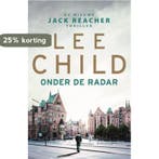 Onder de radar / Jack Reacher 9789024573141 Lee Child, Boeken, Verzenden, Gelezen, Lee Child