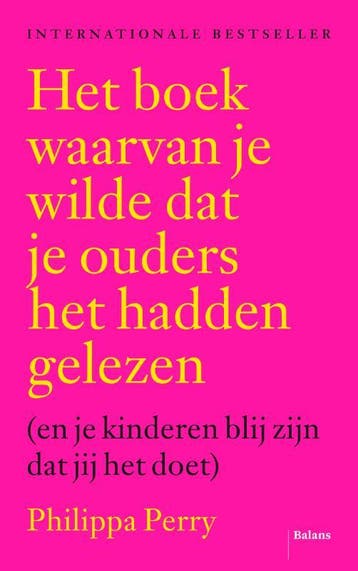 Het boek waarvan je wilde dat je ouders het hadden gelezen, Verzenden, Philippa Perry