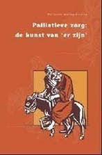 Palliatieve zorg: de kunst van er z 9789055735037, Boeken, Verzenden, Zo goed als nieuw, M. Waling-Huijsen