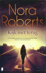 Nora Roberts - Kijk niet terug 9789022594193 Nora Roberts, Verzenden, Nora Roberts
