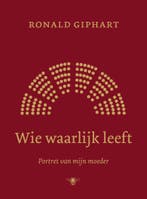 Wie waarlijk leeft (9789403101514, Ronald Giphart), Verzenden