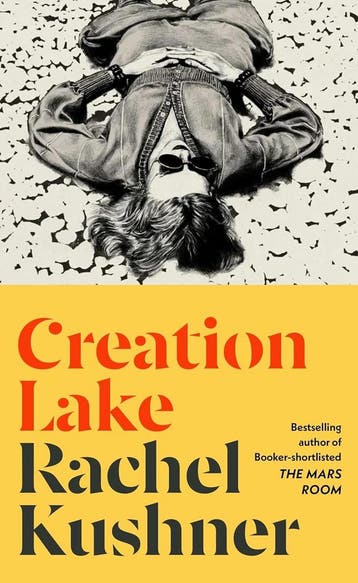 Creation Lake 9781787334380 Rachel Kushner, Verzenden, Zo goed als nieuw, Rachel Kushner