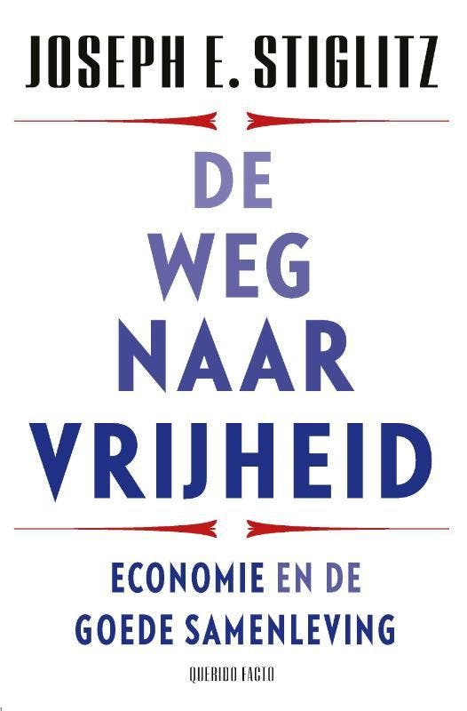De Weg Naar Vrijheid | Joseph E. Stiglitz | Nieuw, Boeken, Overige Boeken, Nieuw, Verzenden