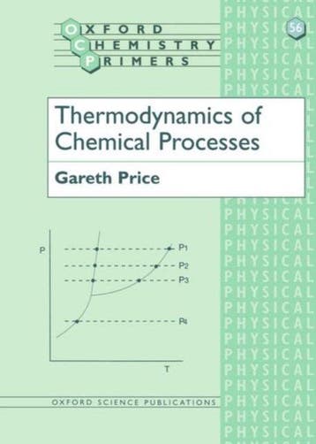 Thermodynamics Of Chemical Processes 56 9780198559634, Boeken, Verzenden, Gelezen, Gareth J. Price