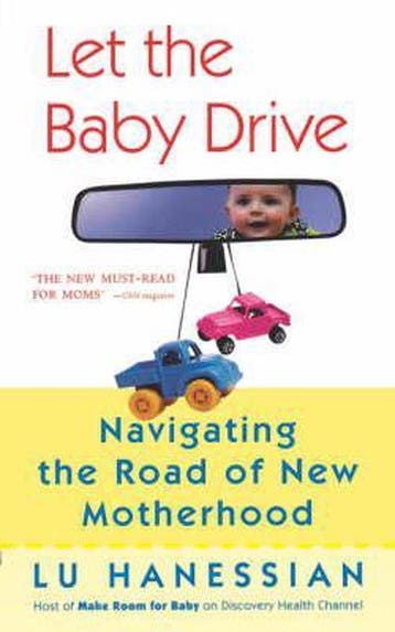 Let the Baby Drive 9780312326982 Lu Hanessian, Verzenden, Zo goed als nieuw, Lu Hanessian