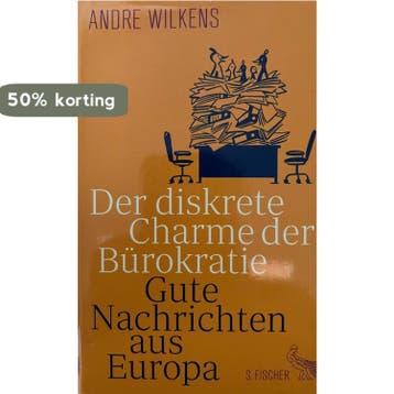 Der diskrete Charme der Bürokratie 9783103972542, Verzenden, Zo goed als nieuw, André Wilkens