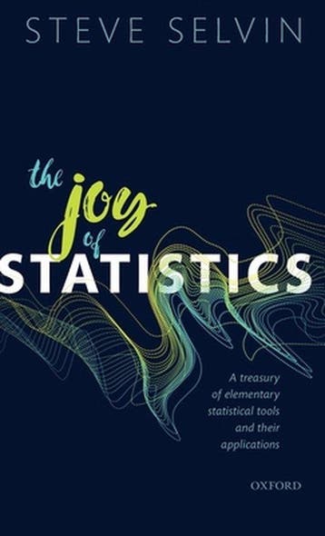 The Joy of Statistics 9780198833444 Steve Selvin, Verzenden, Steve Selvin