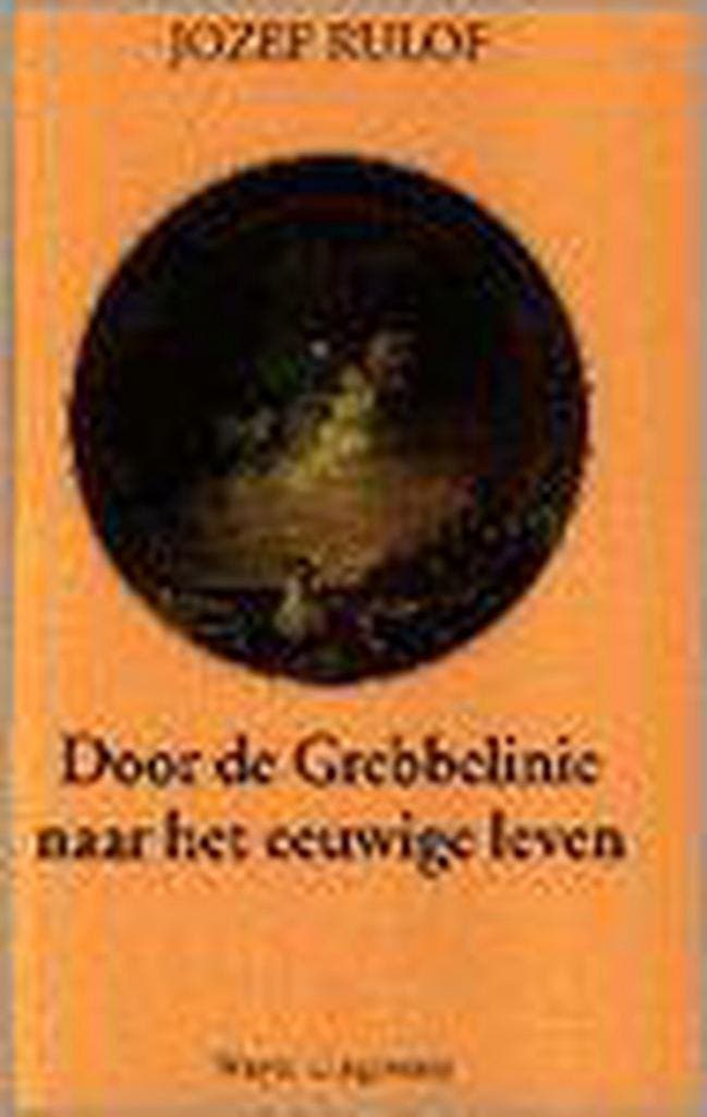Door de Grebbelinie naar het Eeuwige Leven 9789070554019, Boeken, Esoterie en Spiritualiteit, Gelezen, Verzenden