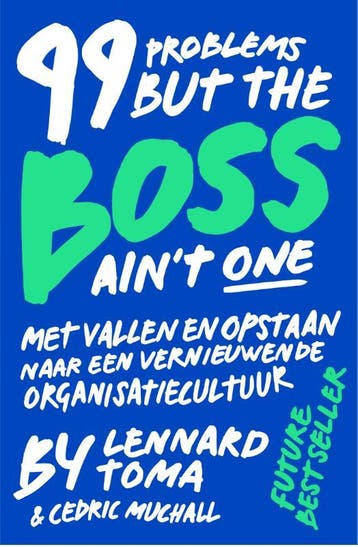 99 Problems But The Boss Aint One 9789090313481, Verzenden, Gelezen, Lennard Toma