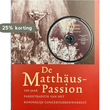 De Matthäus-Passion + CD 9789068682182, Verzenden, Gelezen