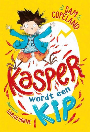 Kasper wordt een kip / Kasper / 1 9789025769161 Sam Copeland, Verzenden, Sam Copeland
