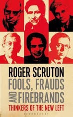 Fools Frauds And Firebrands 9781472935953 Roger Scruton, Verzenden, Gelezen, Roger Scruton