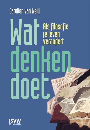 Wat denken doet 9789083341149 Carolien van Welij, Verzenden, Carolien van Welij