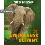 De Afrikaanse olifant / Dieren die doden 9789463413145, Verzenden, Zo goed als nieuw, Colleen Sexton