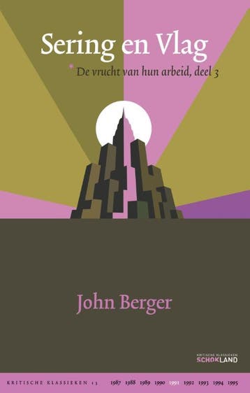 De vrucht van hun arbeid / 3 Sering en vlag / Kritische, Verzenden, Zo goed als nieuw, John Berger