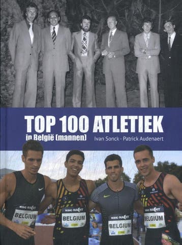 Top 100 Atletiek In België | Ivan Sonck; Patrick Audenaert, Boeken, Verzenden, Nieuw, Ivan Sonck; Patrick Audenaert