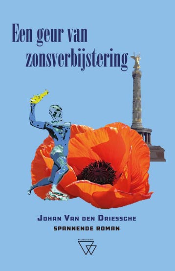 Een geur van zonsverbijstering 9789493306653, Verzenden, Johan Van Den Driessche