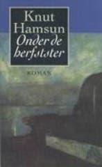 Onder de herfstster / De zwervertrilogie / 1 9789029520560, Verzenden, Zo goed als nieuw, Knut Hamsun
