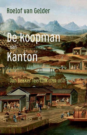 De koopman van Kanton 9789044648164 Roelof van Gelder, Verzenden, Roelof van Gelder