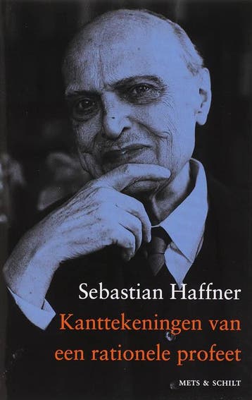 Kanttekeningen van een rationele profeet 9789053305195, Boeken, Verzenden, Zo goed als nieuw, Sebastian Haffner