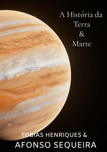 A História Da Terra & Marte | Nieuw, Verzenden, Tobias Henriques & Afonso Sequeira