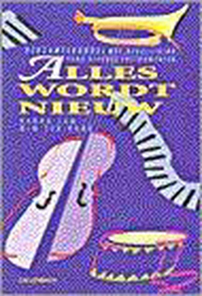 ALLES WORDT NIEUW + BEGEL PIANO OF ORGEL 9789026603594, Boeken, Kinderboeken | Kleuters, Gelezen, Verzenden