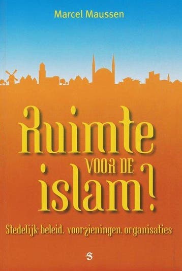Ruimte voor de islam? - Marcel Maussen - 9789055892709 - Pap, Boeken, Verzenden, Nieuw