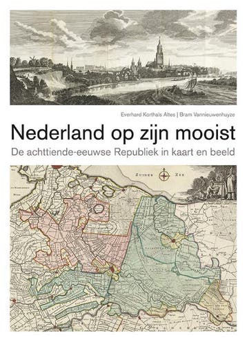 Nederland Op Zijn Mooist | Nieuw, Verzenden, Everhard Korthals Altes; Bram Vannieuwenhuyze