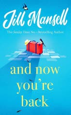 And Now Youre Back 9781472248534 Jill Mansell, Verzenden, Zo goed als nieuw, Jill Mansell