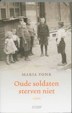 Oude soldaten sterven niet 9789020408843 M. Vonk, Verzenden, Gelezen, M. Vonk