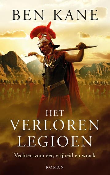 Het verloren legioen / De Verloren Legioen kronieken / 1, Verzenden, Ben Kane
