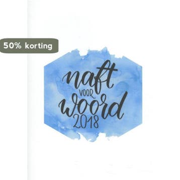 Naft voor Woord 2018 9789460016868 Ella Dalemans e.a., Verzenden, Ella Dalemans e.a.