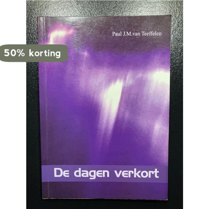 DAGEN VERKORT, DE 9789074319461 P.J.M. van Teeffelen, Boeken, Godsdienst en Theologie, Gelezen, Verzenden
