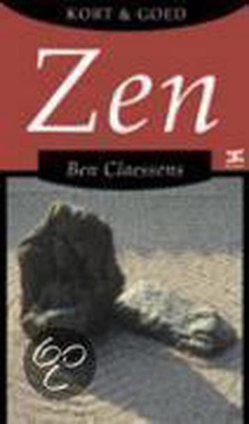 Zen / Kort en Goed 9789021544359 B. Claessens, Verzenden, B. Claessens